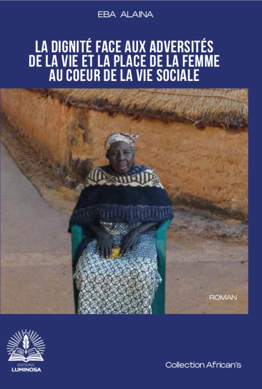 La dignité face aux adversités de la vie et la place de la femme au COEur de la vie sociale